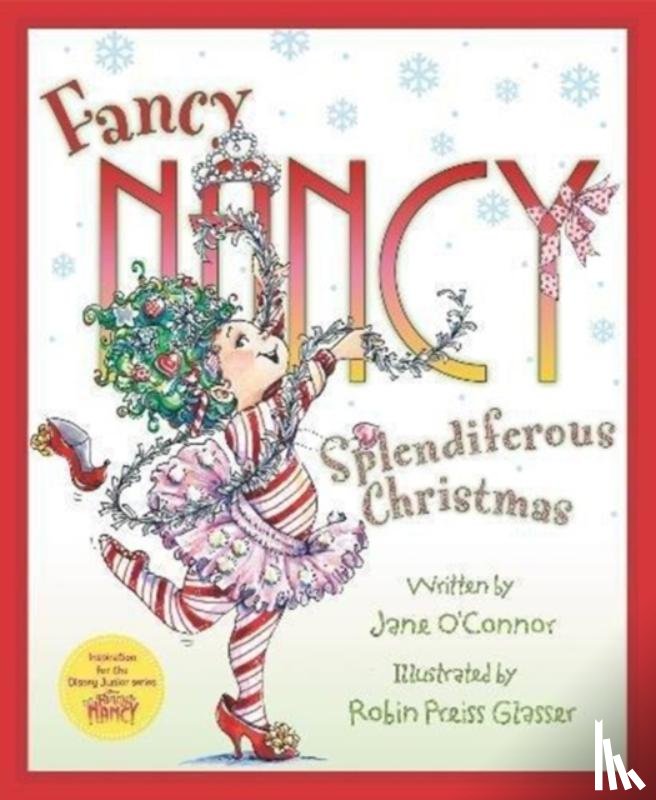O'Connor, Jane - Fancy Nancy: Splendiferous Christmas: A Christmas Holiday Book for Kids