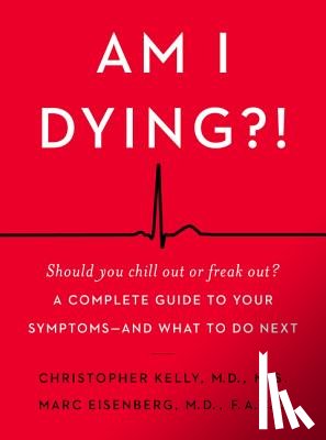 Kelly, Christopher, Eisenberg, Marc - Am I Dying?!