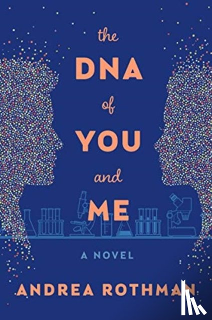 Rothman, Andrea - The DNA of You and Me