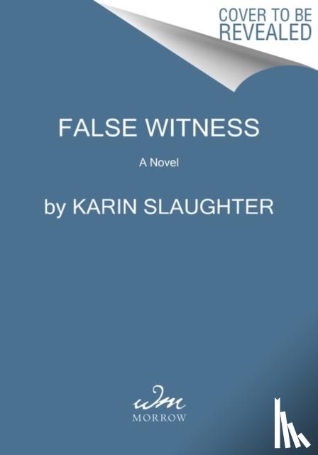 Slaughter, Karin - False Witness
