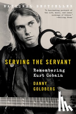 Goldberg, Danny - Serving the Servant