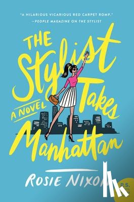 Nixon, Rosie - The Stylist Takes Manhattan