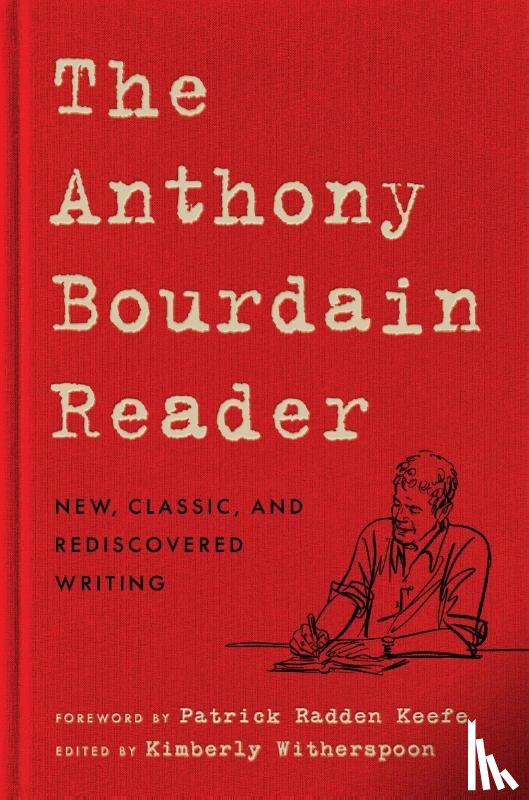 Bourdain, Anthony - The Anthony Bourdain Reader