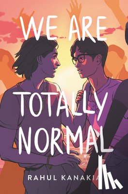 Kanakia, Rahul - We Are Totally Normal
