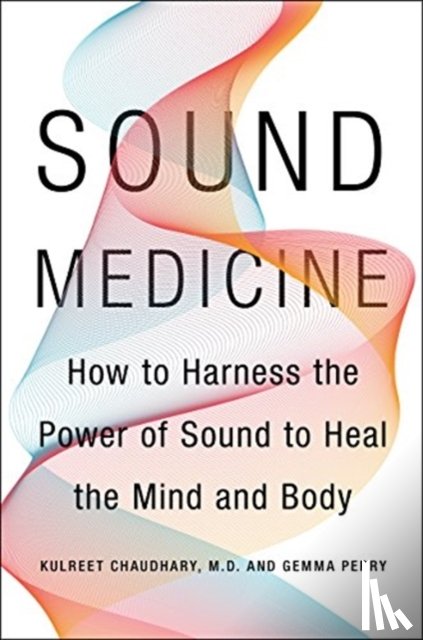 Chaudhary, Kulreet - Sound Medicine