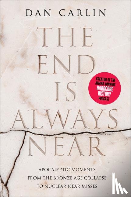 Carlin, Dan - The End Is Always Near