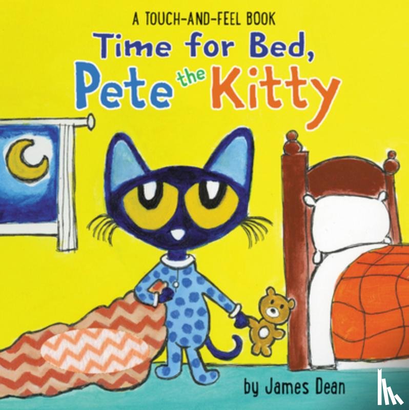 Dean, James - Time for Bed, Pete the Kitty: A Touch & Feel Book