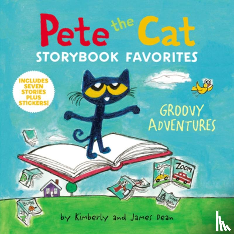 Dean, James, Dean, Kimberly - Pete the Cat Storybook Favorites: Groovy Adventures