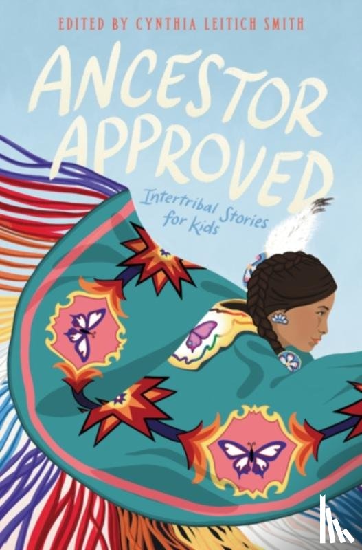 Smith, Cynthia L - Ancestor Approved: Intertribal Stories for Kids