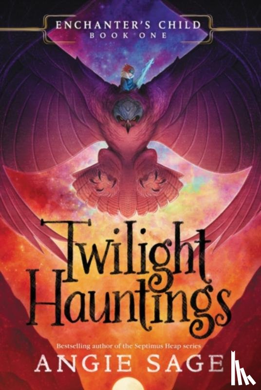 Sage, Angie - Enchanter’s Child, Book One: Twilight Hauntings