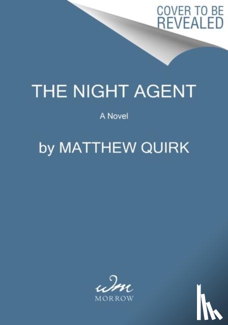 Quirk, Matthew - The Night Agent