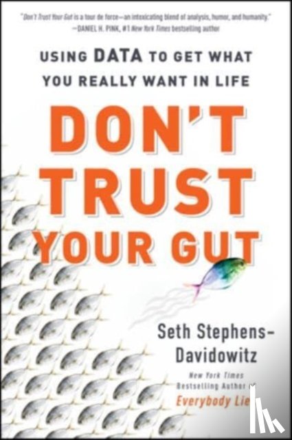 Stephens-Davidowitz, Seth - Don't Trust Your Gut