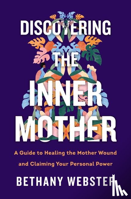 Webster, Bethany - Discovering the Inner Mother