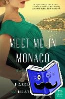 Gaynor, Hazel, Webb, Heather - Meet Me in Monaco