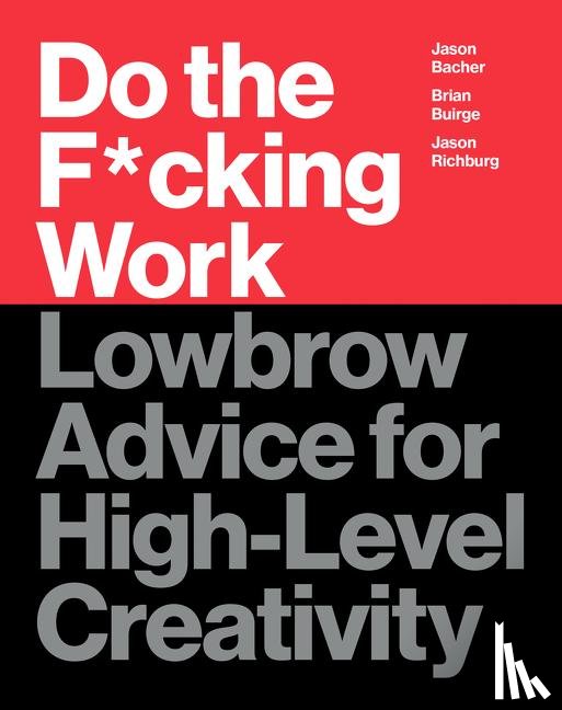 Buirge, Brian, Bacher, Jason, Richburg, Jason - Do the F*cking Work