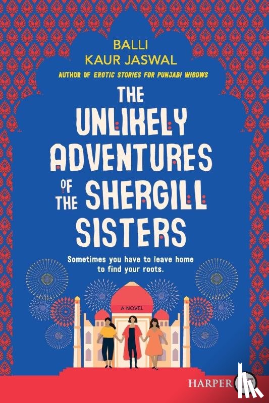 Jaswal, Balli Kaur - Unlikely Adventures of the Shergill Sisters LP, The