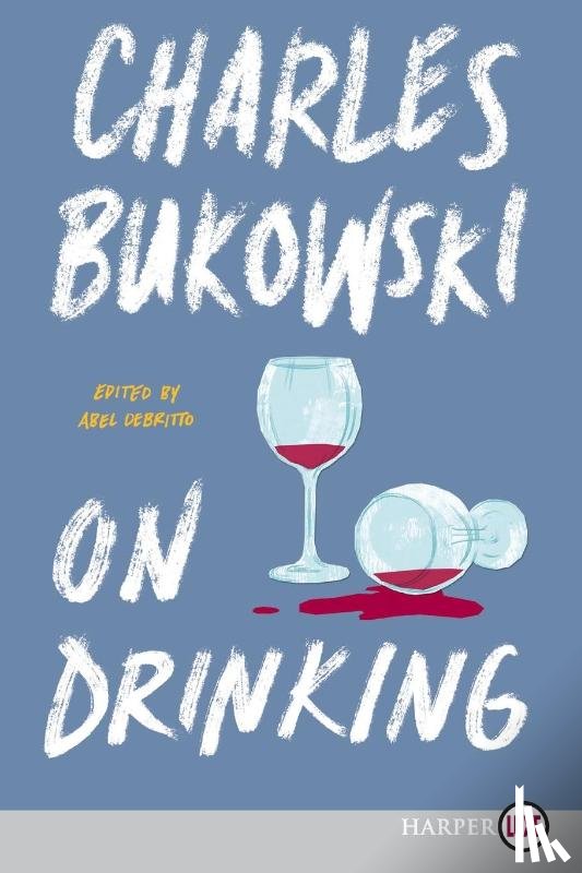 Bukowski, Charles - On Drinking LP