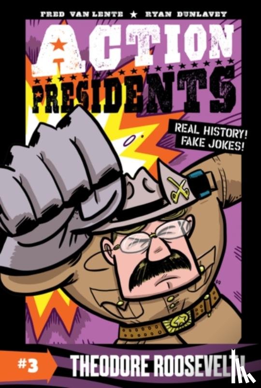 Van Lente, Fred - Action Presidents #3: Theodore Roosevelt!
