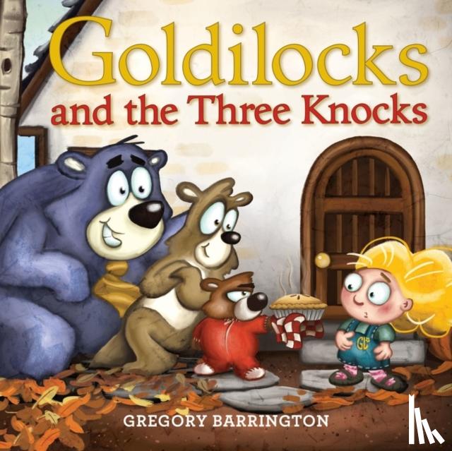 Barrington, Gregory - Goldilocks and the Three Knocks