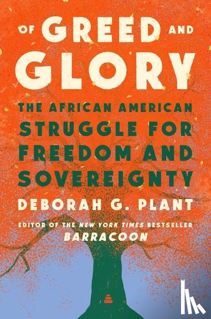 Plant, Deborah G. - Of Greed and Glory