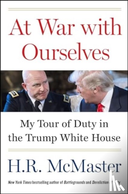 McMaster, H. R. - At War with Ourselves