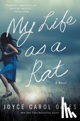 Oates, Joyce Carol - My Life as a Rat