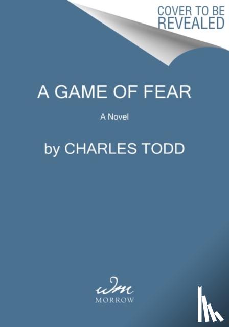 Todd, Charles - A Game of Fear