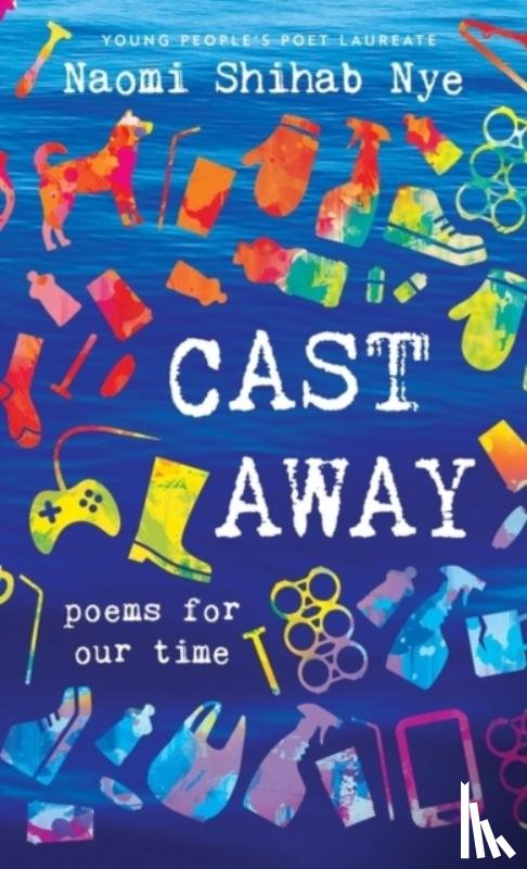Nye, Naomi Shihab - Cast Away