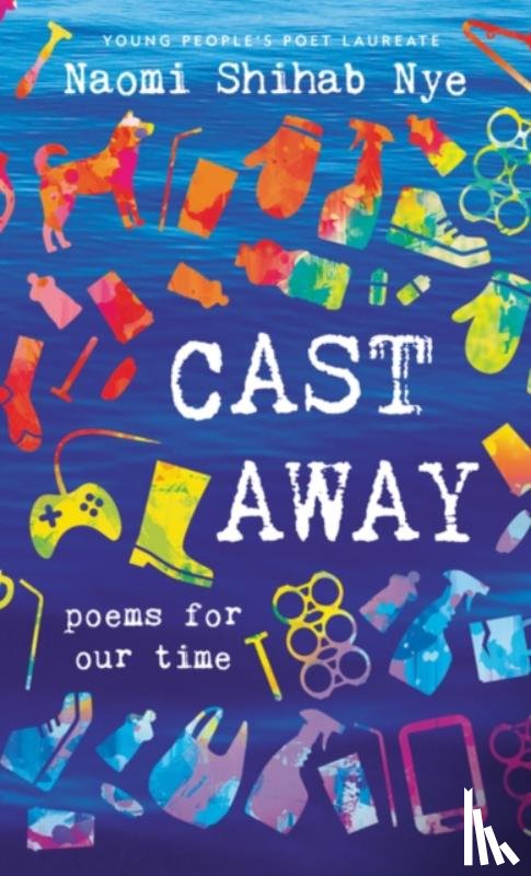 Nye, Naomi Shihab - Cast Away