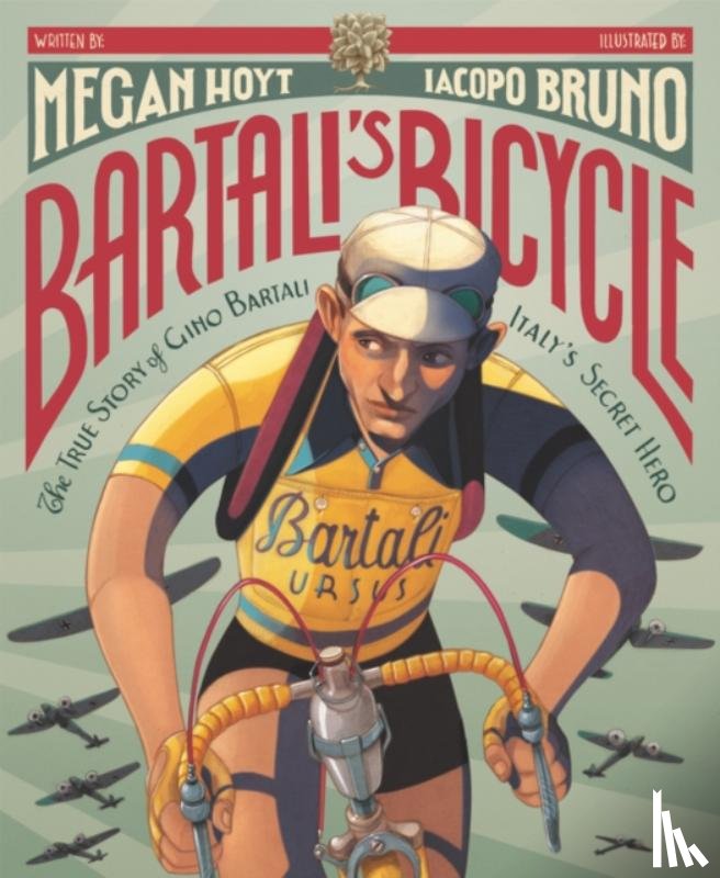 Hoyt, Megan - Bartali's Bicycle: The True Story of Gino Bartali, Italy's Secret Hero