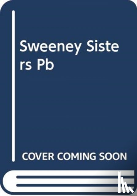 Dolan, Lian - The Sweeney Sisters
