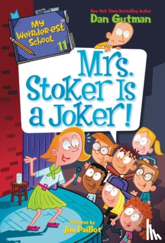 Gutman, Dan - My Weirder-est School #11: Mrs. Stoker Is a Joker!