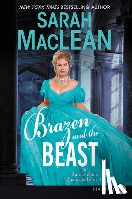 MacLean, Sarah - Brazen and the Beast: The Bareknuckle Bastards Book II