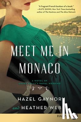 Gaynor, Hazel, Webb, Heather - Gaynor, H: Meet Me in Monaco