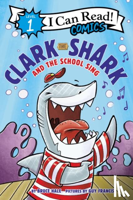 Hale, Bruce - Clark the Shark and the School Sing