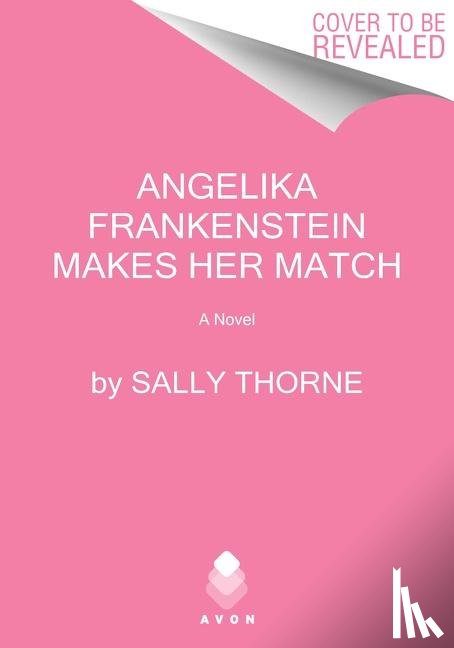 Thorne, Sally - Angelika Frankenstein Makes Her Match