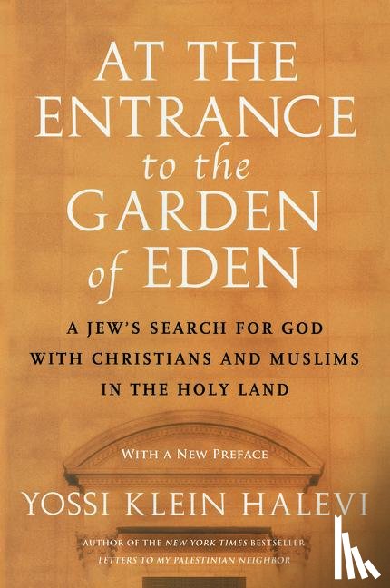 Halevi, Yossi Klein - At the Entrance to the Garden of Eden