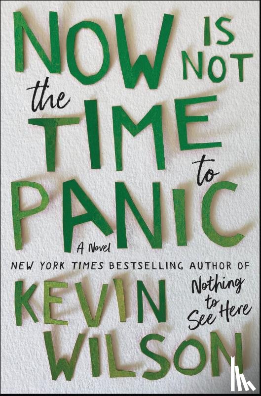 Wilson, Kevin - Now Is Not the Time to Panic