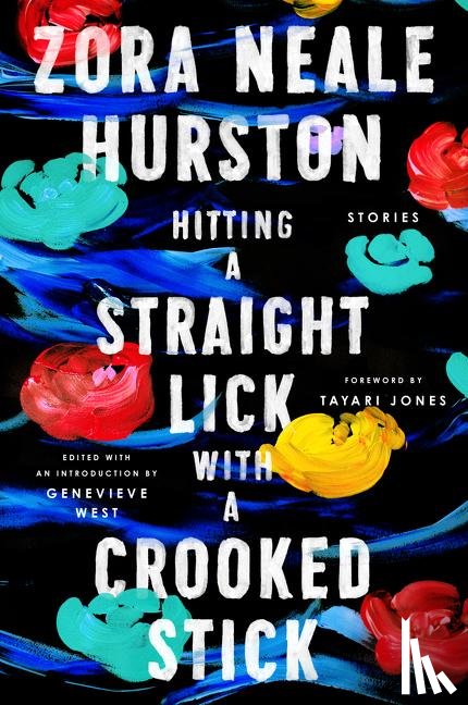 Hurston, Zora Neale - Hitting a Straight Lick with a Crooked Stick