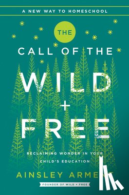 Arment, Ainsley - The Call of the Wild and Free