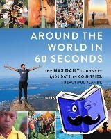 Yassin, Nuseir, Kluger, Bruce - Around the World in 60 Seconds