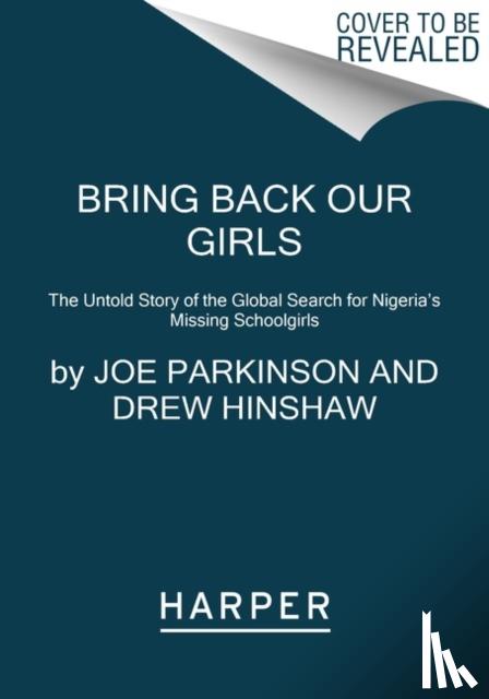 Parkinson, Joe, Hinshaw, Drew - Bring Back Our Girls