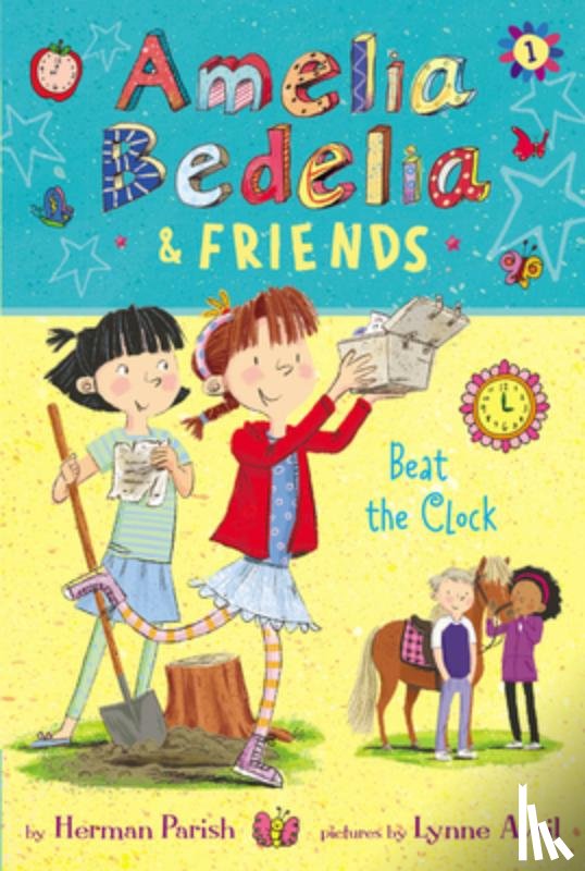 Parish, Herman - Amelia Bedelia & Friends #1: Amelia Bedelia & Friends Beat the Clock