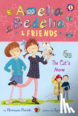 Parish, Herman - Amelia Bedelia & Friends #2: Amelia Bedelia & Friends The Cat's Meow