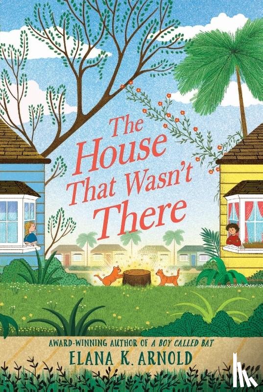 Arnold, Elana K. - The House That Wasn't There