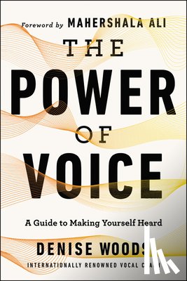 Woods, Denise - The Power of Voice