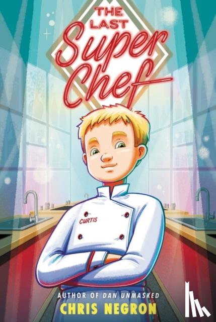Negron, Chris - The Last Super Chef
