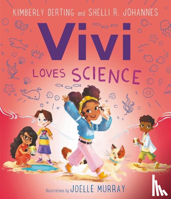 Derting, Kimberly, Johannes, Shelli R. - Vivi Loves Science