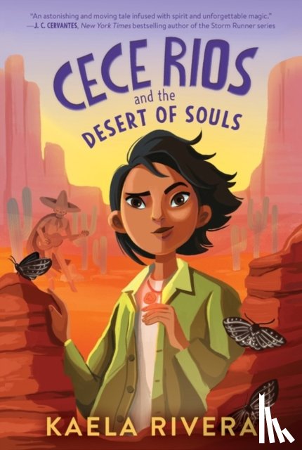 Rivera, Kaela - Cece Rios and the Desert of Souls