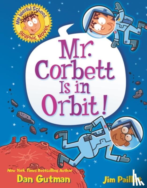 Gutman, Dan - My Weird School Graphic Novel: Mr. Corbett Is in Orbit!